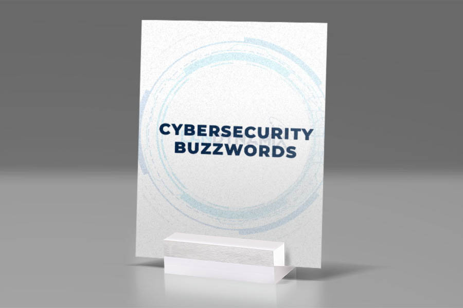 Cybersecurity-Buzzwords-You-Need-to-Know